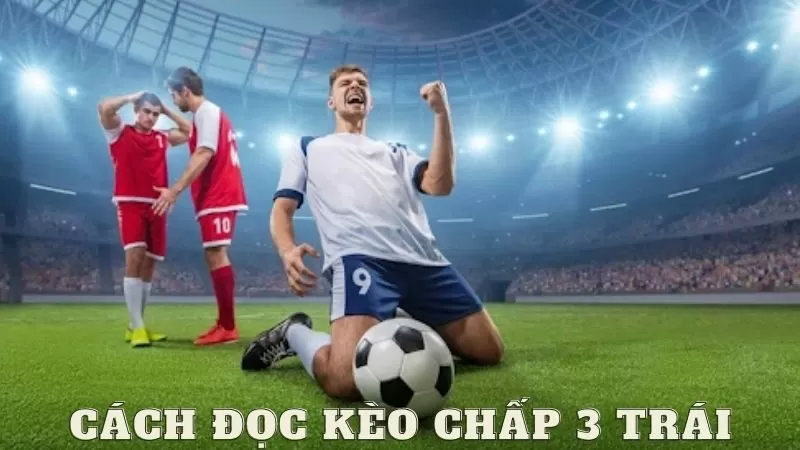 Cách đọc kèo dễ hiểu và chi tiết người chơi cần nắm Cách đọc kèo dễ hiểu và chi tiết người chơi cần nắm